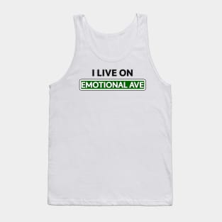 I live on Emotional Ave Tank Top
